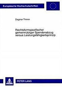 Rechtsformspezifischer Gemeinnuetziger Spendenabzug Versus Leistungsfaehigkeitsprinzip (Paperback)