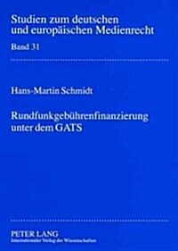 Rundfunkgebuehrenfinanzierung Unter Dem Gats (Paperback)