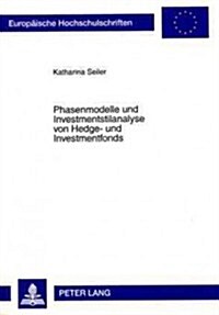 Phasenmodelle Und Investmentstilanalyse Von Hedge- Und Investmentfonds (Paperback)