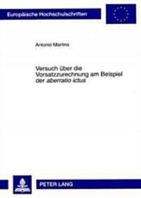 Versuch Ueber Die Vorsatzzurechnung Am Beispiel Der 첔berratio Ictus? (Paperback)