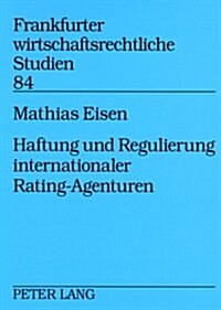 Haftung Und Regulierung Internationaler Rating-Agenturen (Paperback)