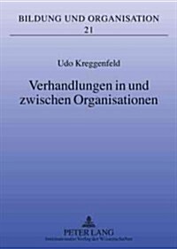 Verhandlungen in Und Zwischen Organisationen (Paperback)