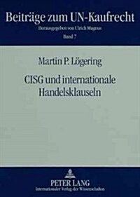 Cisg Und Internationale Handelsklauseln (Paperback)