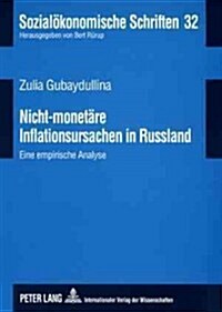 Nicht-Monetaere Inflationsursachen in Russland: Eine Empirische Analyse (Paperback)
