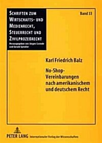 No-shop-vereinbarungen Nach Amerikanischem Und Deutschem Recht (Paperback)