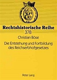 Die Entstehung Und Fortbildung Des Reichserbhofgesetzes (Paperback)