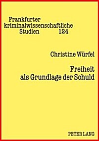 Freiheit ALS Grundlage Der Schuld (Paperback)