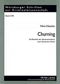 Churning: Strafbarkeit Der Spesenschinderei Nach Deutschem Recht (Paperback)