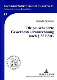 Die Pauschalierte Gewerbesteueranrechnung Nach ?35 Estg (Paperback)