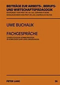 Fachgespraeche: Lehrer-Schueler-Kommunikation in Komplexen Lehr-Lern-Umgebungen (Hardcover)