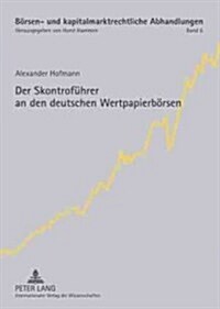 Der Skontrofuehrer an den deutschen Wertpapierboersen (Hardcover)