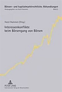 Interessenkonflikte Beim Boersengang Von Boersen (Hardcover)