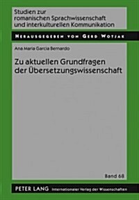 Zu Aktuellen Grundfragen Der Uebersetzungswissenschaft (Hardcover)