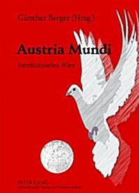 Austria Mundi: Interkulturelles Wien (Hardcover)