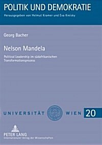 Nelson Mandela: Political Leadership Im Suedafrikanischen Transformationsprozess (Hardcover)