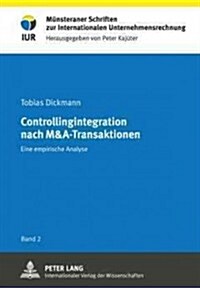 Controllingintegration Nach M&A-Transaktionen: Eine Empirische Analyse (Hardcover)