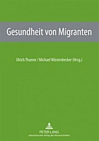 Gesundheit Von Migranten (Paperback)