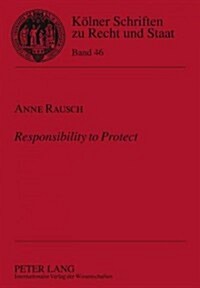 Responsibility to Protect: Eine Juristische Betrachtung (Hardcover)