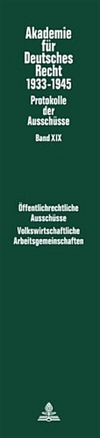 Oeffentlichrechtliche Ausschuesse (1934-1938: Kommunalrecht. Sparkassenwesen. Bau- Und Zwecksparen. Beamtenrecht)- Volkswirtschaftliche Arbeitsgemeins (Hardcover)