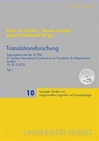 Translationsforschung: Tagungsberichte Der Lictra- IX. Leipzig International Conference on Translation & Interpretation Studies- 19.-21.5.201 (Paperback)