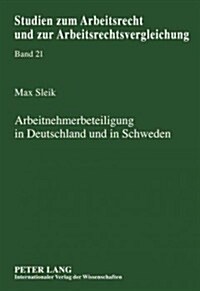 Arbeitnehmerbeteiligung in Deutschland Und in Schweden (Hardcover)