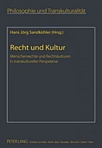 Recht Und Kultur: Menschenrechte Und Rechtskulturen in Transkultureller Perspektive (Hardcover)