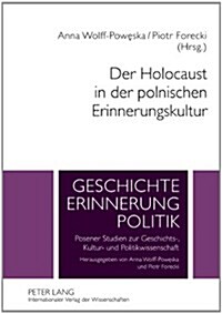 Der Holocaust in Der Polnischen Erinnerungskultur (Hardcover)