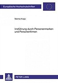 Irrefuehrung Durch Personenmarken Und Personenfirmen (Paperback)