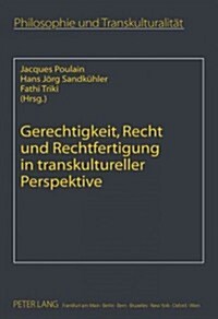 Gerechtigkeit, Recht Und Rechtfertigung in Transkultureller Perspektive (Hardcover)