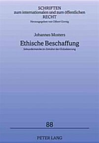 Ethische Beschaffung: Sekundaerzwecke Im Zeitalter Der Globalisierung (Hardcover)