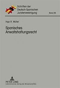 Spanisches Anwaltshaftungsrecht (Hardcover)