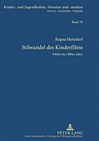 Stilwandel Des Kinderfilms: 1960er Bis 1980er Jahre (Hardcover)