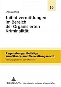 Initiativermittlungen Im Bereich Der Organisierten Kriminalitaet (Hardcover)