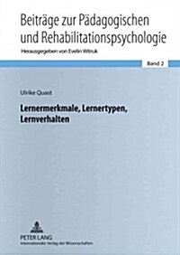 Lernermerkmale, Lernertypen, Lernverhalten: Aspekte der differentiellen Lernpsychologie fuer Lehrende und Lernende (Hardcover)