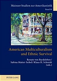 American Multiculturalism and Ethnic Survival (Hardcover, Revised)