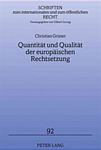 Quantitaet Und Qualitaet Der Europaeischen Rechtsetzung (Hardcover)