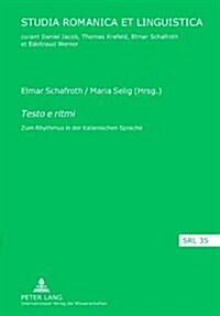 Testo E Ritmi: Zum Rhythmus in Der Italienischen Sprache (Hardcover)