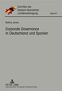 Corporate Governance in Deutschland Und Spanien (Hardcover)
