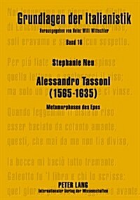 Alessandro Tassoni (1565-1635): Metamorphosen Des Epos (Hardcover)