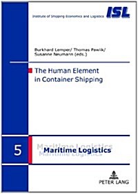 The Human Element in Container Shipping (Hardcover)