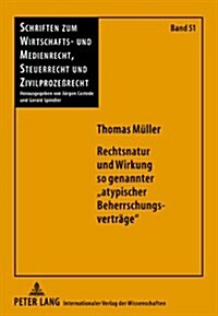 Rechtsnatur Und Wirkung So Genannter 첔typischer Beherrschungsvertraege? (Hardcover)