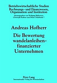 Die Bewertung Wandelanleihenfinanzierter Unternehmen (Hardcover)