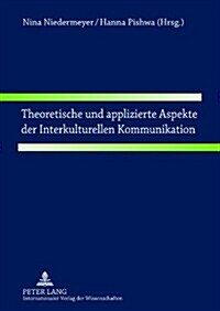 Theoretische Und Applizierte Aspekte Der Interkulturellen Kommunikation (Hardcover)