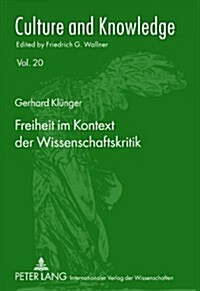 Freiheit Im Kontext Der Wissenschaftskritik (Hardcover)