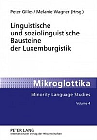 Linguistische Und Soziolinguistische Bausteine Der Luxemburgistik (Hardcover)