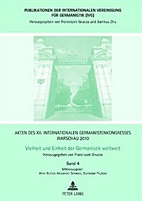 Akten Des XII. Internationalen Germanistenkongresses Warschau 2010- Vielheit Und Einheit Der Germanistik Weltweit: Sprache in Der Literatur- Kontakt U (Hardcover)