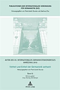 Akten des XII. Internationalen Germanistenkongresses Warschau 2010- Vielheit und Einheit der Germanistik weltweit: Nationale und transnationale Identi (Hardcover)