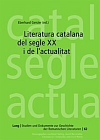 Literatura Catalana del Segle XX I de LActualitat (Hardcover)