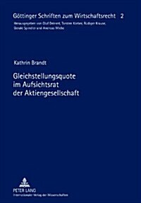 Gleichstellungsquote Im Aufsichtsrat Der Aktiengesellschaft (Hardcover)