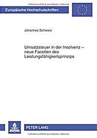Umsatzsteuer in Der Insolvenz - Neue Facetten Des Leistungsfaehigkeitsprinzips (Paperback)